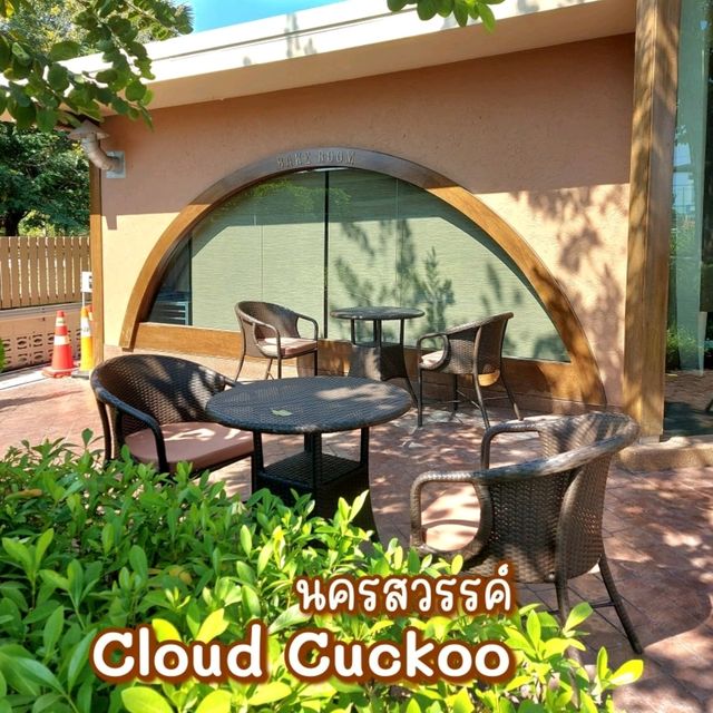Cloud Cuckoo คาเฟ่นครสวรค์