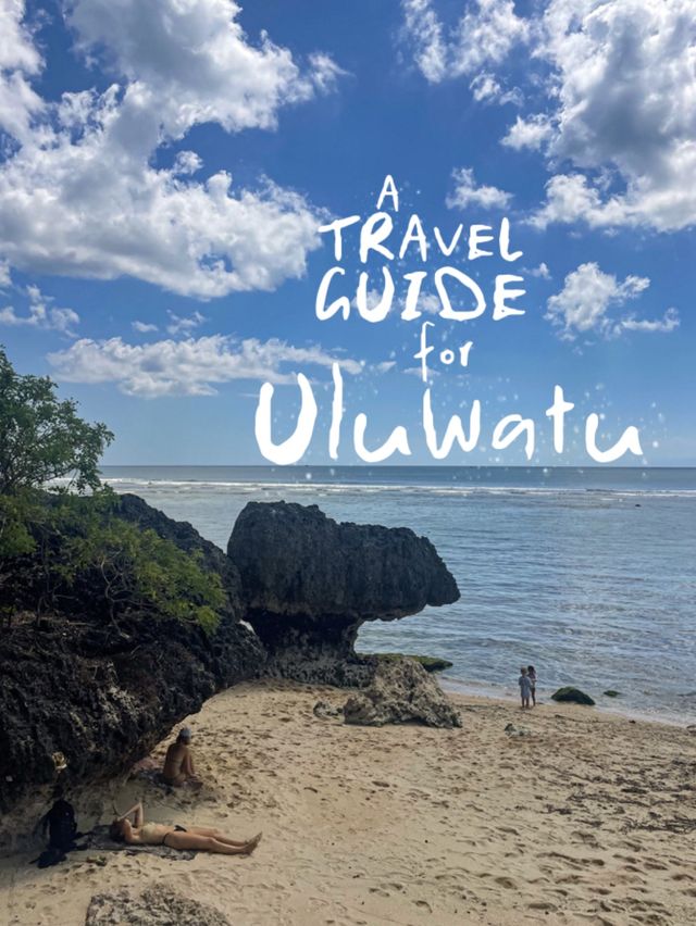 A Travel Guide for Uluwatu, Bali 🇮🇩
