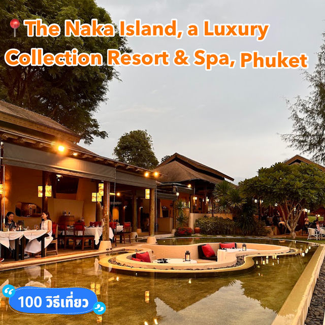 The Naka Island, a Luxury Collection Resort & Spa
