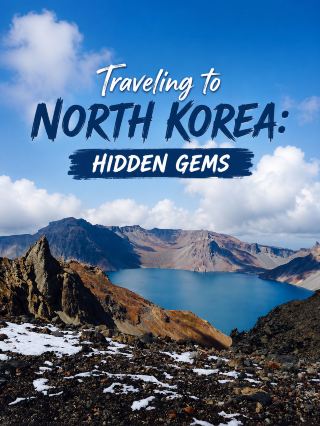 Traveling to North Korea: Hidden Gems Beyond Pyongyang