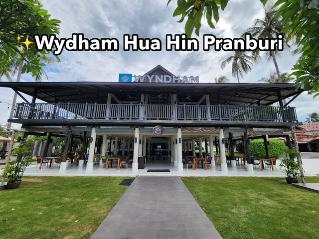 ✨Wydham Hua Hin Pranburi Resort & Villas