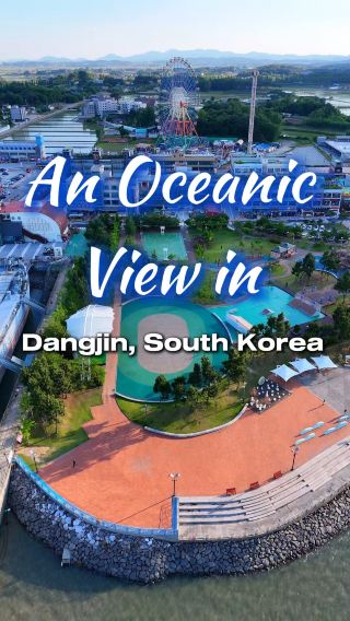 Experience the Amazing Oceanic View in Dangjin South Korea