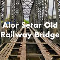 📍Alor Setar Old Railway Bridge – A Century-Old Hidden Gem in Kedah 🇲🇾