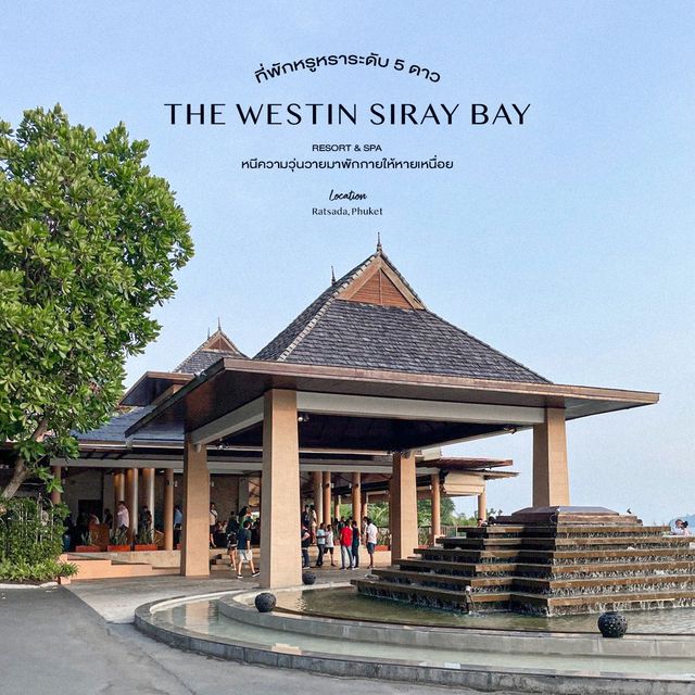 The Westin Siray Bay Resort - ที่พักภูเก็ตสุดหรู