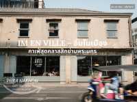 IM En Ville อิ่มในเมือง ☕️✨ คาเฟ่สุดคลาสสิกย่านพระ