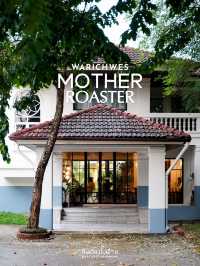 ☕️👵🏻 Mother Roaster - วังวาริชเวสม์