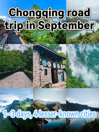 4 off-the-beaten-path destinations for a 1–3 day road trip from Chongqing in September