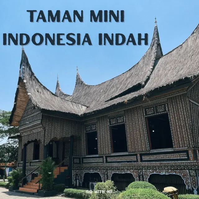 Visit the Miniature City Taman Mini Indonesia Indah