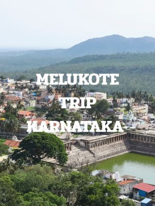 MELUKOTE TRIP