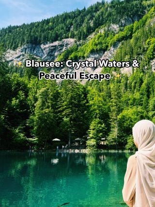 ✨ Blausee: น้ำคริสตัลและการหลบหนีอันเงียบสงบ ✨