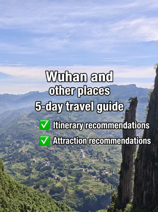 5-day ultimate guide to Wuhan and beyond—save this now