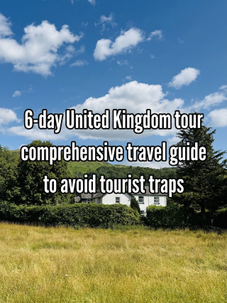 UK 6-Day Summer Travel Guide: A Must-Save