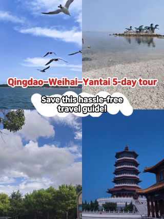 5-day summer trip to Qingdao, Weihai, and Yantai: A ready-to-use itinerary