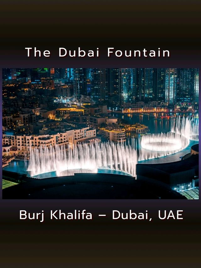 Burj Khalifa – Dubai, UAE