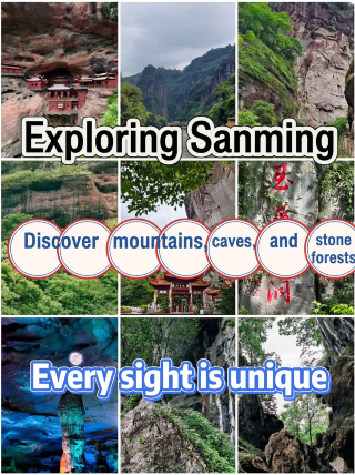 Sanming travel: mountains, caves, and stone forests—never a dull moment!
