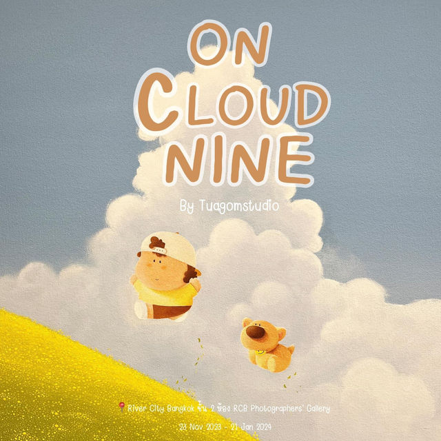 นิทรรศการ 𝗢𝗡 𝗖𝗟𝗢𝗨𝗗 𝗡𝗜𝗡𝗘 ☁️ 🐶