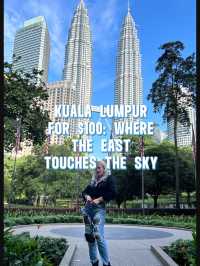 Kuala Lumpur for $100: 2 Days Among Towers, Flavors & Contrasts