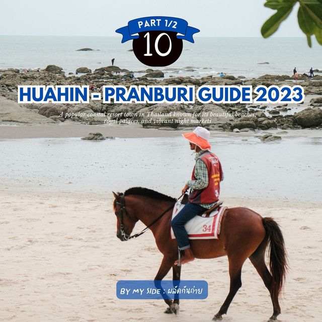 Hua Hin - Pranburi Guide (Part 1) 