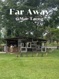 ☕ Far Away (Mae Taeng) รีวิว!!