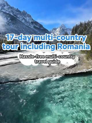 17-day Romania multi-country tour guide: A ready-to-use itinerary for beginners