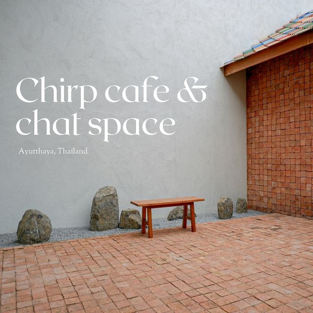 Chirp cafe & chat space คาเฟ่เรือนไทยแบบมินิมอล
