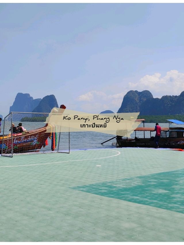 ⛰️ : Ko Panyi, Phang Nga เกาะปันหยี พังงา