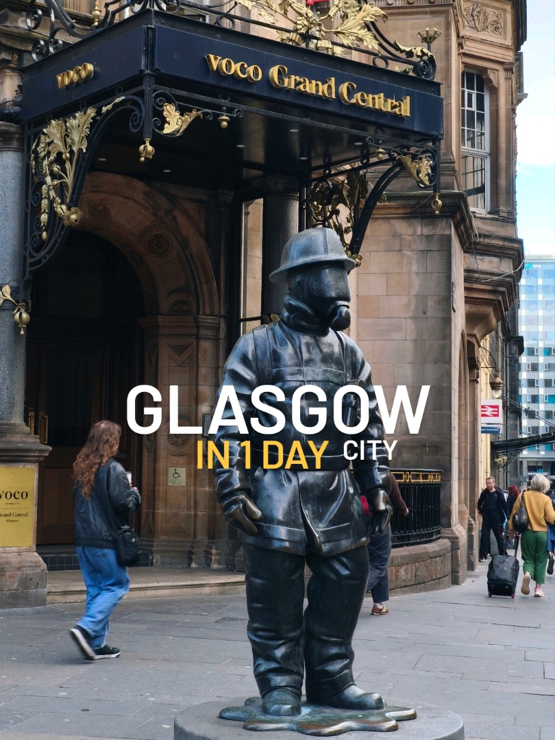 Glasgow 🏴󠁧󠁢󠁳󠁣󠁴󠁿 — what not to miss