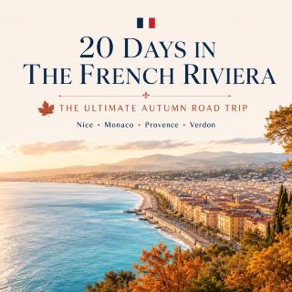🍁 20 天法國裡維埃拉之旅－終極秋季公路旅行🇫🇷