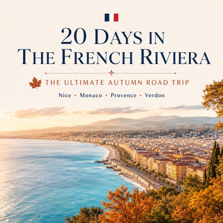 🍁 20 DAYS IN THE FRENCH RIVIERA — THE ULTIMATE AUTUMN ROAD TRIP 🇫🇷