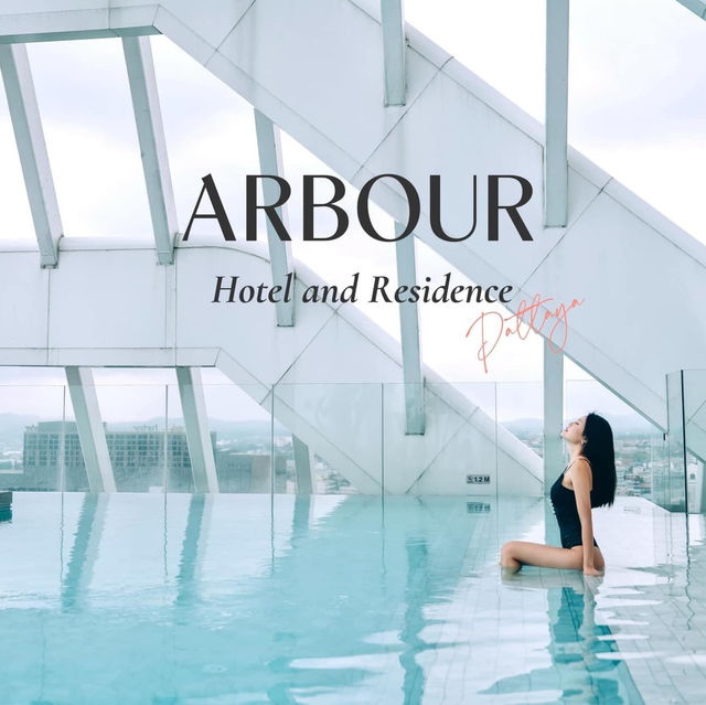 Arbour Hotel and Residence Pattaya โรงแรมพัทยา ✨