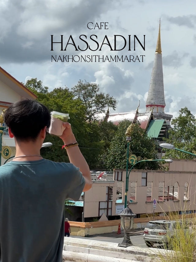 Hassadin cafe คาเฟ่สวยบรรยากาศดี มองเห็นวัดพระธาตุ