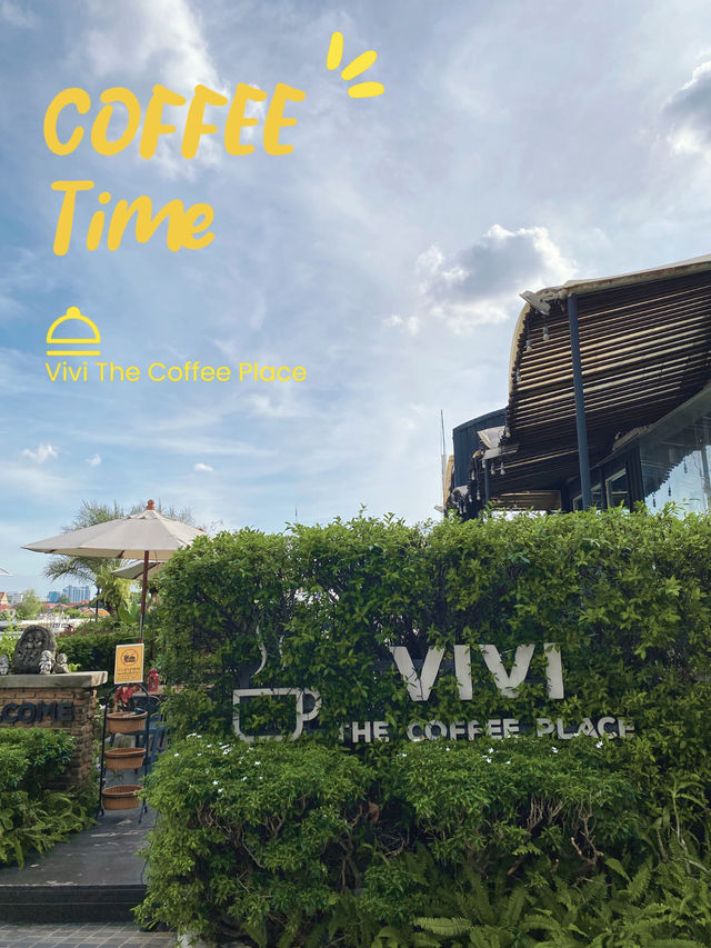  Vivi The Coffee Place – คาเฟ่ริมแม่น้ำเจ้าพระยา