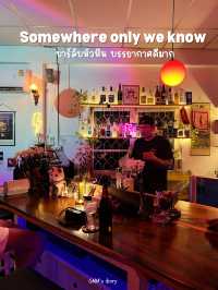 Somewhere only we know : บาร์ลับหัวหิน 🍸