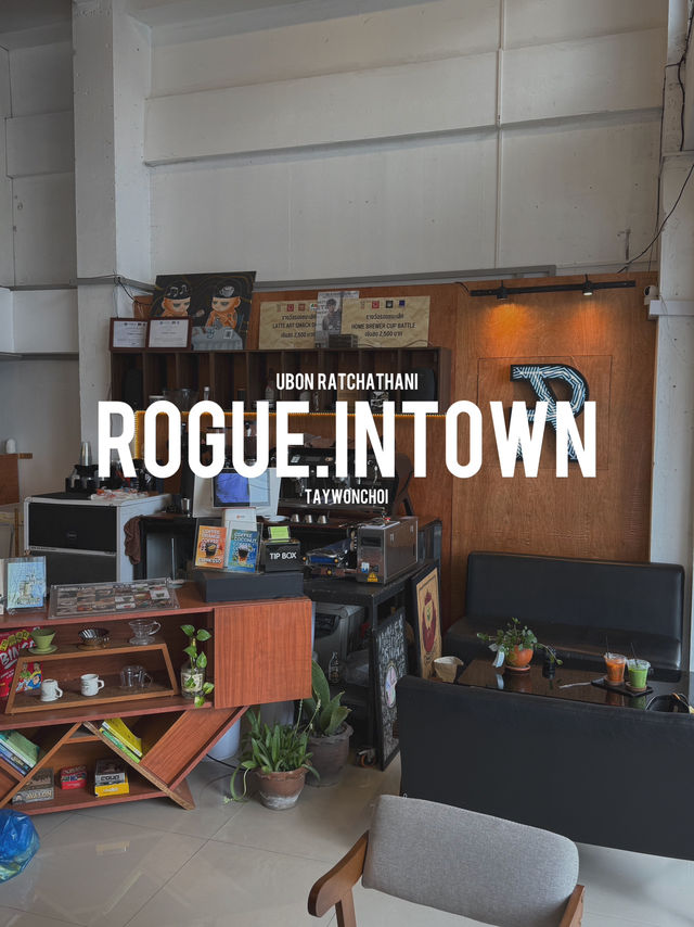 Rogue.Intown | Unon Ratchathani 