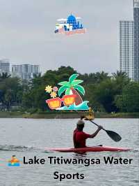 🌳🚣 Lake Titiwangsa Water Sports & Outdoor Fun – A Splashy Escape in KL!