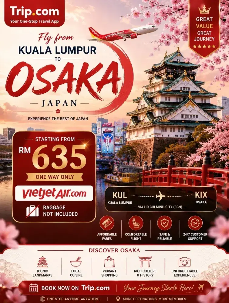 玩轉大阪單程只係由 RM635 起！