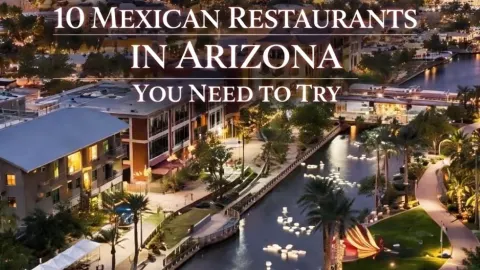 Top 10 Mexican Restaurants in Arizona 🌮🔥 — traveler post in Glendale