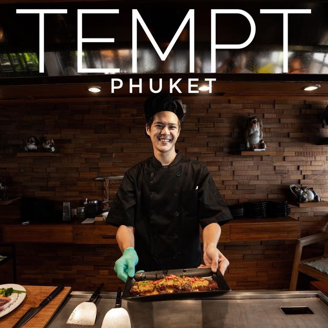 TEMPT Phuket เชพหล่ออาหารอร่อย