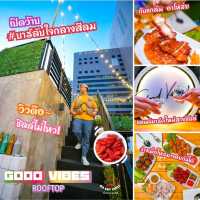 รูฟท็อปใจกลางสีลม เปิดใหม่ Good Vibes Rooftop