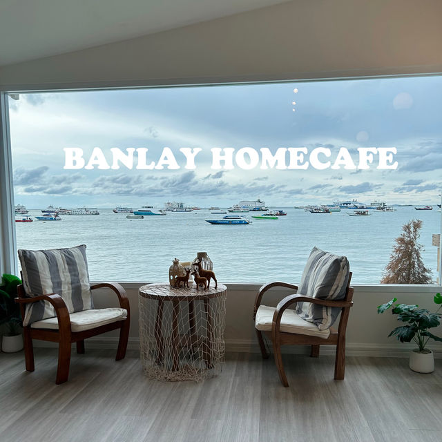 🏡🌊 BANLAY HOMECAFE💕 