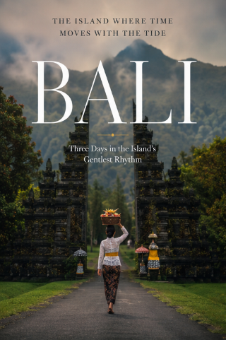 The Island Where Time Moves With the Tide - Welcome to Bali