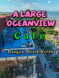A Large Oceanic View Cafe located in Dangjin South Korea