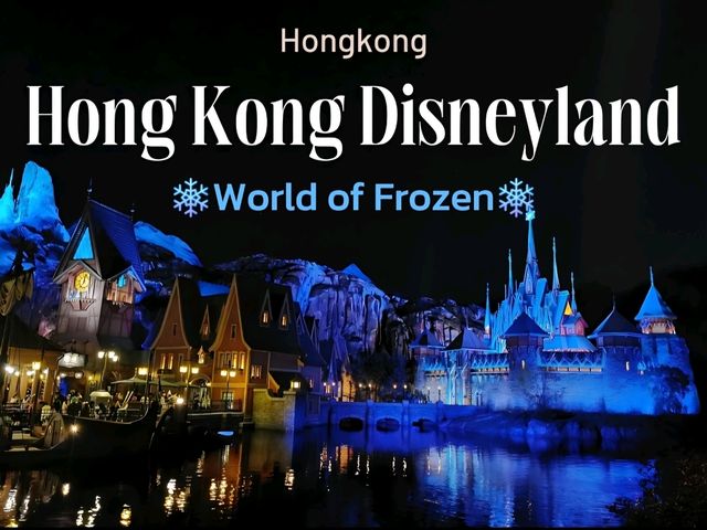💙❄️ World of Frozen, Hong Kong Disneyland 🏔️