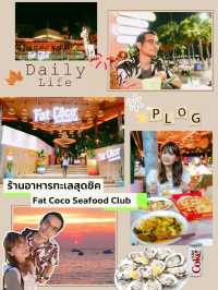 Fat Coco Seafood Club พัทยา : ร้านอาหารทะเลสุดชิค