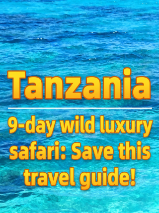 9 Days in Tanzania | The Must-Visit Route for Summer