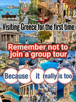First time in Greece? Whatever you do, don't book a group tour, because it's just too...