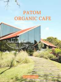Patom Organic Cafe' at Suan Sampran 🌳🌤️