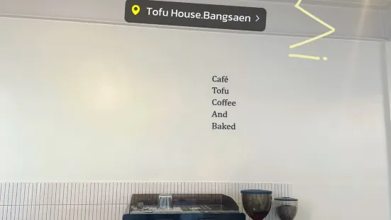 Tofu House.Bangsaen