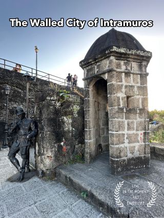 The Walled City in Manila- Intramuros