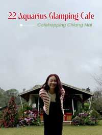🎄22 Aquarius Glamping Cafe คาเฟ่บนดอยอินทนนท์